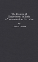 Problem of Embodiment in Early African American Narrative