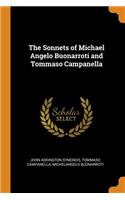 Sonnets of Michael Angelo Buonarroti and Tommaso Campanella