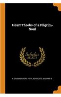 Heart Throbs of a Pilgrim-Soul