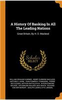 A History of Banking in All the Leading Nations