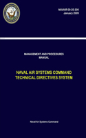 Management and Procedures Manual - Naval Air Systems Command Technical Directives System (NAVAIR 00-25-300)
