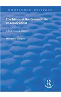 The Mirror of the Blessed Life of Jesus Christ