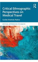 Critical Ethnographic Perspectives on Medical Travel