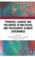 Pioneers, Leaders and Followers in Multilevel and Polycentric Climate Governance