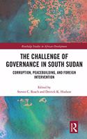 The Challenge of Governance in South Sudan