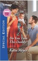 Do You Take This Daddy?: (3 Paradise Animal Clinic)