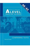 Comparing Texts: (Routledge A Level English Guides)