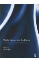 Mobile Devices and the Library