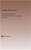 Acting Otherwise