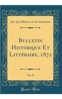 Bulletin Historique Et Littéraire, 1872, Vol. 21 (Classic Reprint)