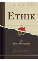 Ethik, Vol. 1 (Classic Reprint)
