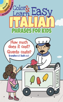 Color & Learn Easy Italian Phrases for Kids: (Little Activity Books)