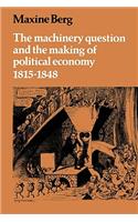 Machinery Question and the Making of Political Economy 1815-1848