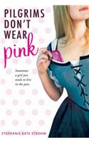 Pilgrims Don't Wear Pink