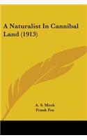 A Naturalist In Cannibal Land (1913)