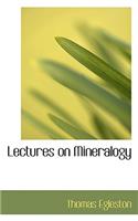Lectures on Mineralogy
