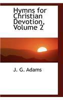 Hymns for Christian Devotion, Volume 2