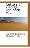 Letters of George Birkbeck Hill