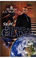 Still Destined For Greatness