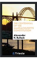 The Centennial of the Massachusetts Constitution