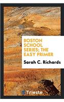 BOSTON SCHOOL SERIES; THE EASY PRIMER