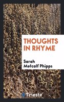 Thoughts in Rhyme