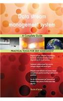 Data stream management system A Complete Guide