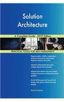 Solution Architecture A Complete Guide - 2019 Edition