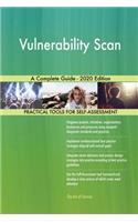 Vulnerability Scan A Complete Guide - 2020 Edition