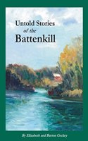 Untold Stories of the Battenkill
