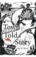 Town that Told a Story