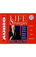 Life Strategies: Doing What Works Doing What Matters