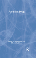 Food as a Drug