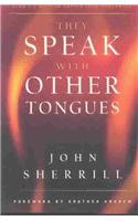 They Speak with Other Tongues