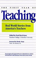 The First Year of Teaching: Real World Stories from America Teachers