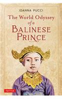 The World Odyssey of a Balinese Prince