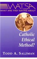 What Are They Saying about Catholic Ethical Method?