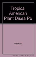 Tropical American Plant Disea Pb