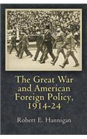 The Great War and American Foreign Policy, 1914-24