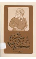 Complete Works of Robert Browning, Volume XII