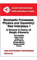 Stochastic Processes, Physics and Geometry, Volume 1; New Interplays: A Volume in Honor of Sergio Albeverio