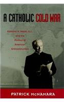 A Catholic Cold War