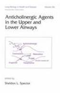 Anticholinergic Agents in the Upper and Lower Airways