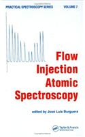 Flow Injection Atomic Spectroscopy: (7 Practical Spectroscopy)