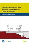 Foundation Movement and Remedial Underpinning in Low-Rise Buildings: (Br 184)