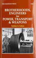 Brotherhoods, Engineers for Power, Transport & Weapons