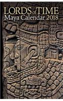 Lords of Time 2018 Maya Calendar