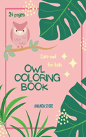 Owl Coloring Book: Owl Coloring Book For Kids: Magicals Coloring Pages with Owls For Kids Ages 4-8