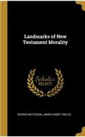 Landmarks of New Testament Morality