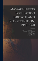 Massachusetts Population Growth and Redistribution, 1950-1960